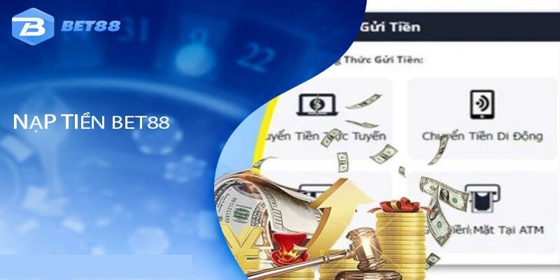 Hướng dẫn chi tiết các phương thức nạp tại Bet88