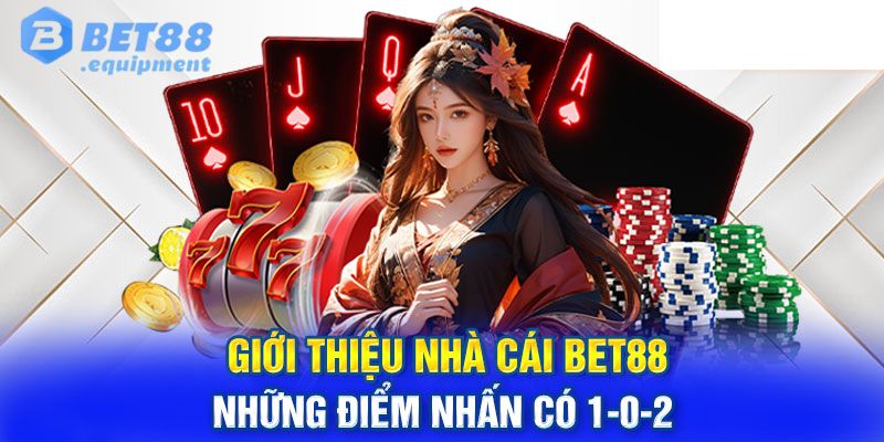 Giới thiệu Bet88 cùng thế mạnh hàng đầu